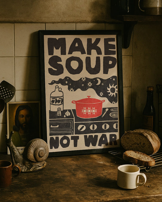 Make Soup Not War 8x10 Print